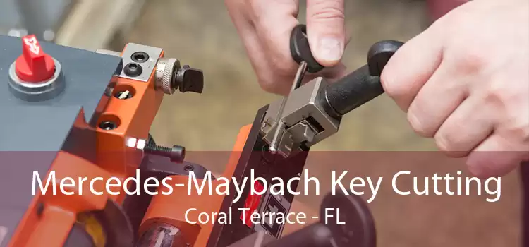 Mercedes-Maybach Key Cutting Coral Terrace - FL
