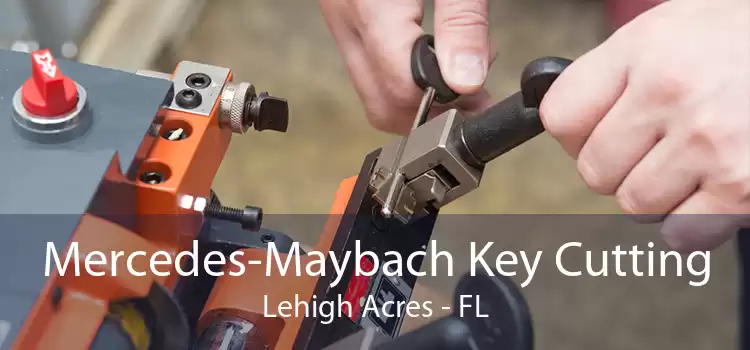 Mercedes-Maybach Key Cutting Lehigh Acres - FL