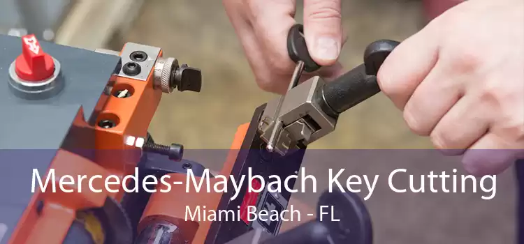 Mercedes-Maybach Key Cutting Miami Beach - FL
