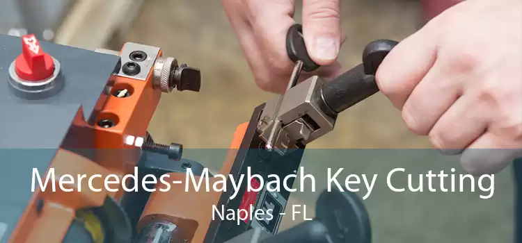 Mercedes-Maybach Key Cutting Naples - FL