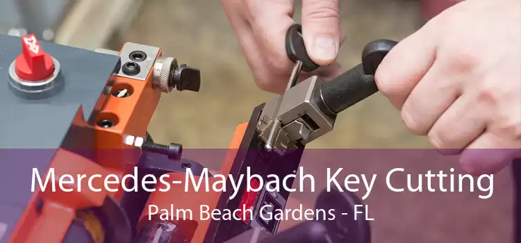 Mercedes-Maybach Key Cutting Palm Beach Gardens - FL
