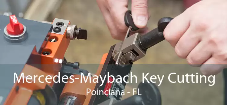Mercedes-Maybach Key Cutting Poinciana - FL