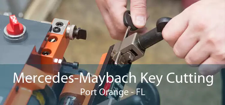 Mercedes-Maybach Key Cutting Port Orange - FL