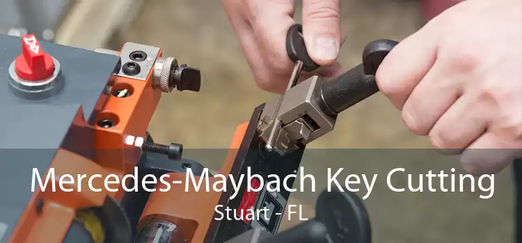 Mercedes-Maybach Key Cutting Stuart - FL