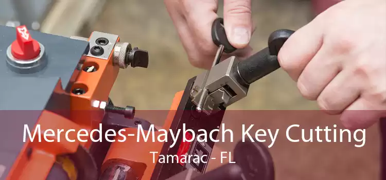 Mercedes-Maybach Key Cutting Tamarac - FL