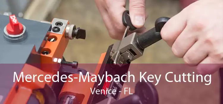 Mercedes-Maybach Key Cutting Venice - FL