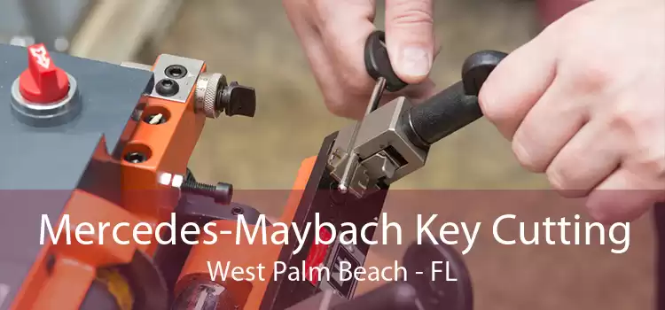 Mercedes-Maybach Key Cutting West Palm Beach - FL