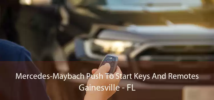 Mercedes-Maybach Push To Start Keys And Remotes Gainesville - FL
