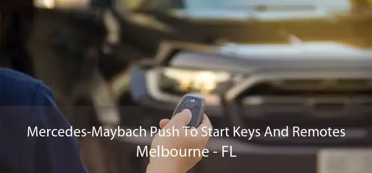 Mercedes-Maybach Push To Start Keys And Remotes Melbourne - FL