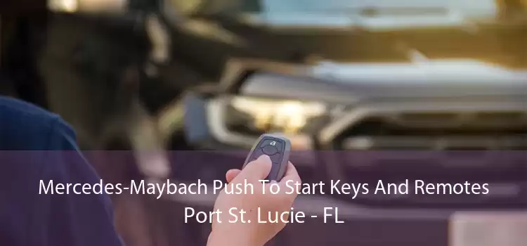 Mercedes-Maybach Push To Start Keys And Remotes Port St. Lucie - FL