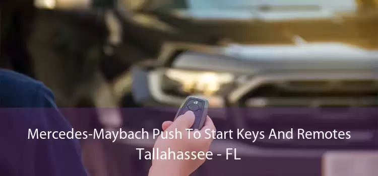 Mercedes-Maybach Push To Start Keys And Remotes Tallahassee - FL