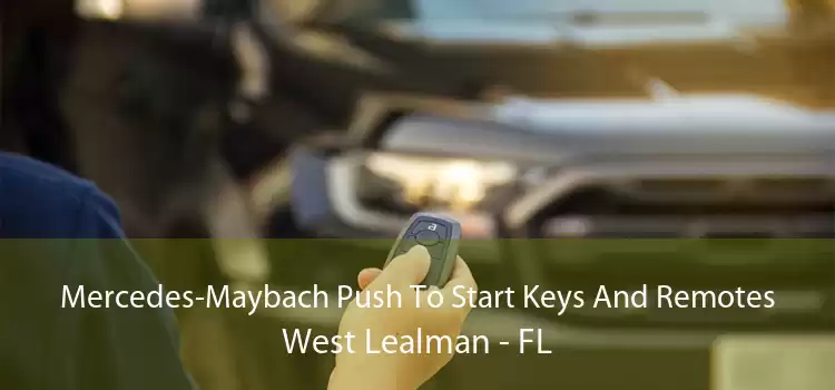Mercedes-Maybach Push To Start Keys And Remotes West Lealman - FL