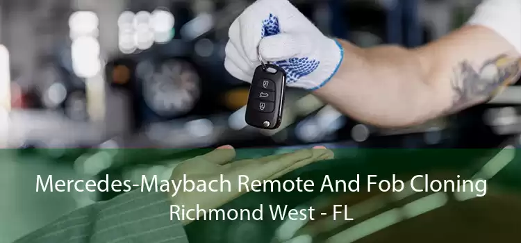 Mercedes-Maybach Remote And Fob Cloning Richmond West - FL