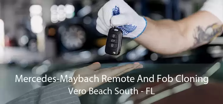 Mercedes-Maybach Remote And Fob Cloning Vero Beach South - FL