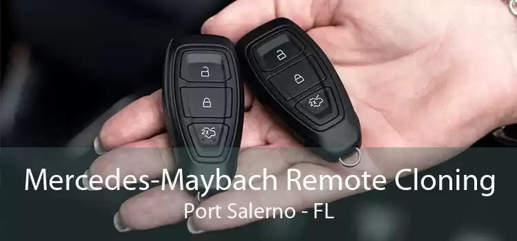 Mercedes-Maybach Remote Cloning Port Salerno - FL