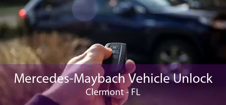 Mercedes-Maybach Vehicle Unlock Clermont - FL