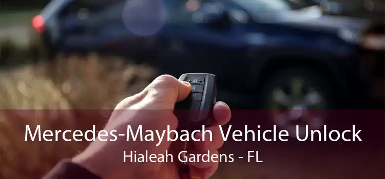 Mercedes-Maybach Vehicle Unlock Hialeah Gardens - FL
