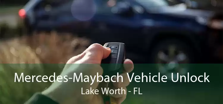 Mercedes-Maybach Vehicle Unlock Lake Worth - FL