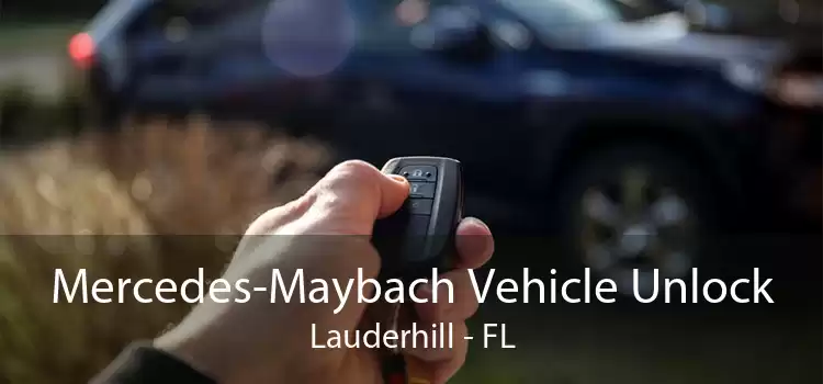 Mercedes-Maybach Vehicle Unlock Lauderhill - FL