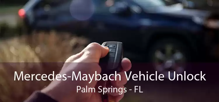 Mercedes-Maybach Vehicle Unlock Palm Springs - FL