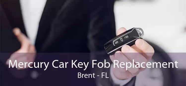 Mercury Car Key Fob Replacement Brent - FL
