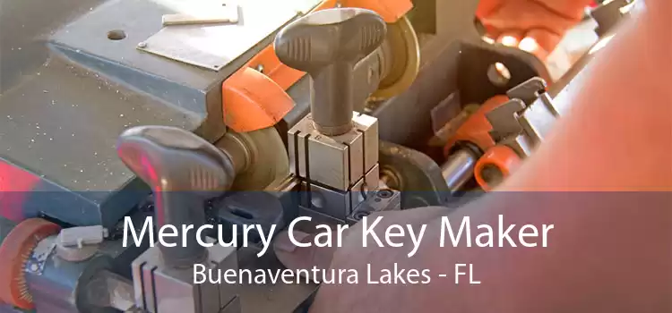 Mercury Car Key Maker Buenaventura Lakes - FL