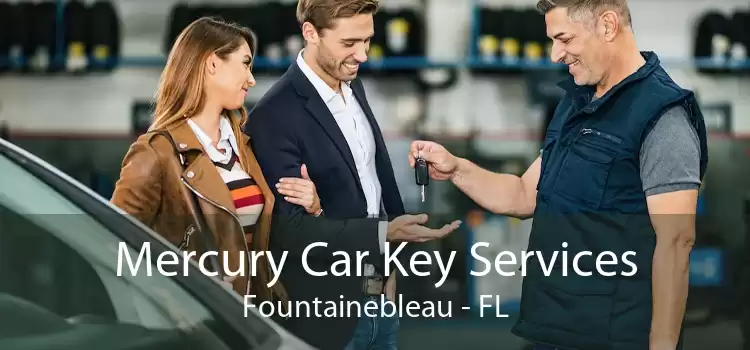Mercury Car Key Services Fountainebleau - FL