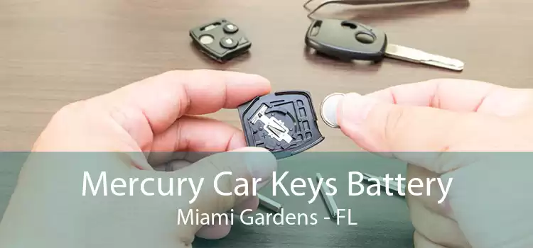 Mercury Car Keys Battery Miami Gardens - FL