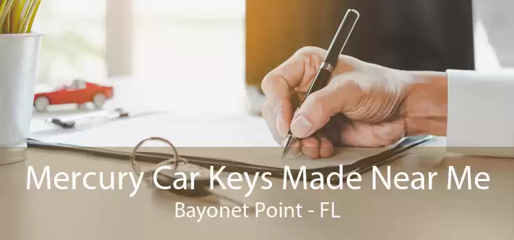 Mercury Car Keys Made Near Me Bayonet Point - FL