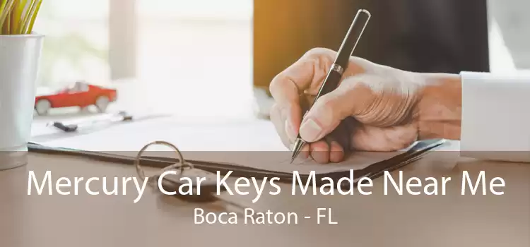 Mercury Car Keys Made Near Me Boca Raton - FL