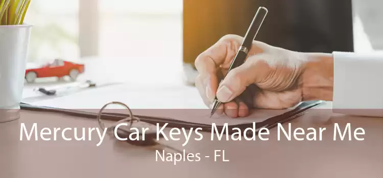 Mercury Car Keys Made Near Me Naples - FL