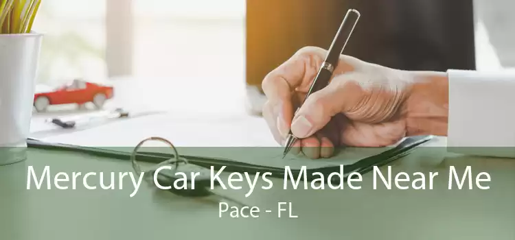 Mercury Car Keys Made Near Me Pace - FL