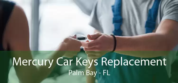 Mercury Car Keys Replacement Palm Bay - FL