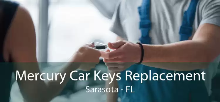 Mercury Car Keys Replacement Sarasota - FL