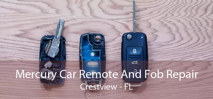 Mercury Car Remote And Fob Repair Crestview - FL