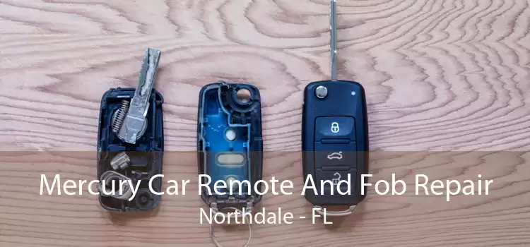 Mercury Car Remote And Fob Repair Northdale - FL