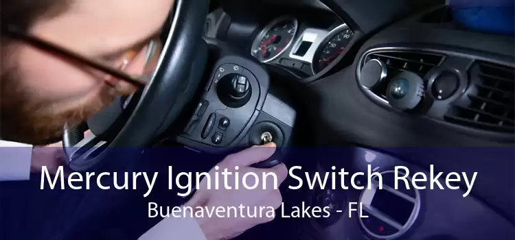 Mercury Ignition Switch Rekey Buenaventura Lakes - FL