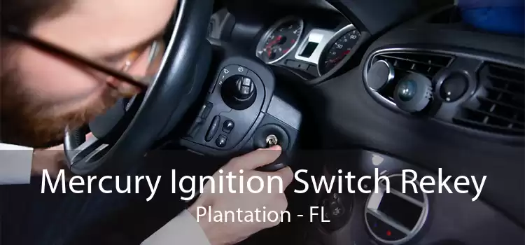 Mercury Ignition Switch Rekey Plantation - FL