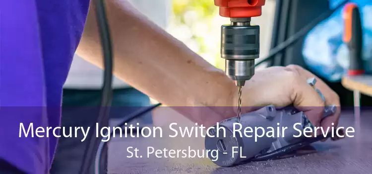 Mercury Ignition Switch Repair Service St. Petersburg - FL