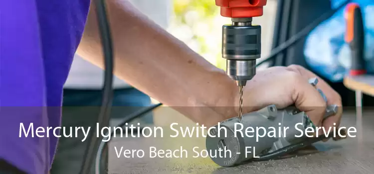 Mercury Ignition Switch Repair Service Vero Beach South - FL