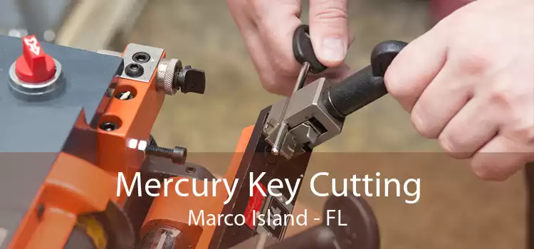 Mercury Key Cutting Marco Island - FL