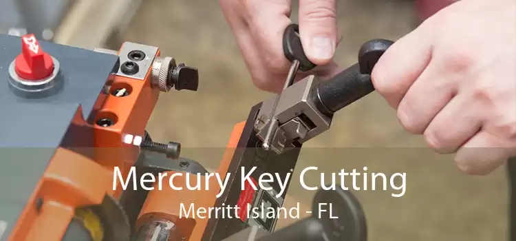 Mercury Key Cutting Merritt Island - FL