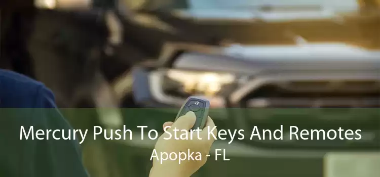 Mercury Push To Start Keys And Remotes Apopka - FL
