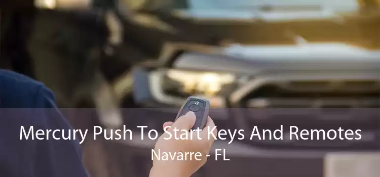 Mercury Push To Start Keys And Remotes Navarre - FL