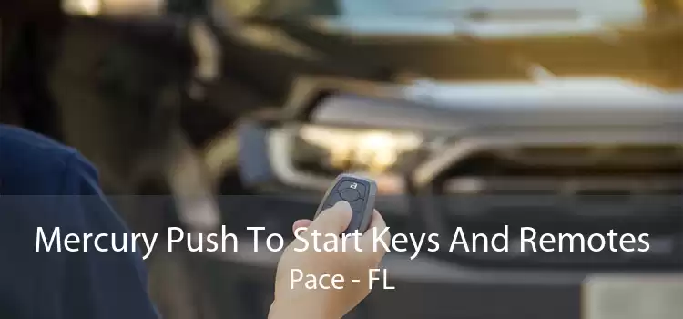Mercury Push To Start Keys And Remotes Pace - FL