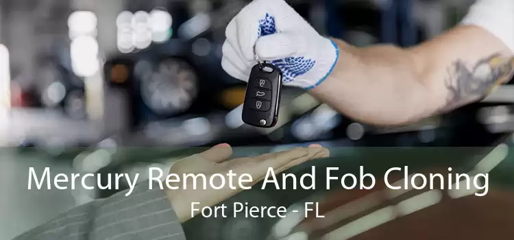 Mercury Remote And Fob Cloning Fort Pierce - FL