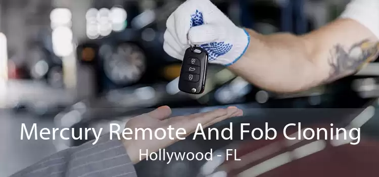 Mercury Remote And Fob Cloning Hollywood - FL