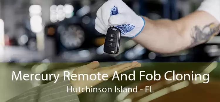 Mercury Remote And Fob Cloning Hutchinson Island - FL