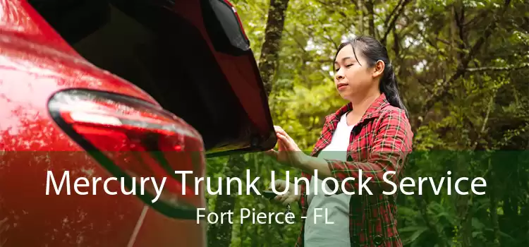Mercury Trunk Unlock Service Fort Pierce - FL