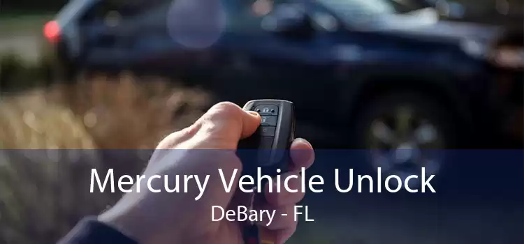 Mercury Vehicle Unlock DeBary - FL